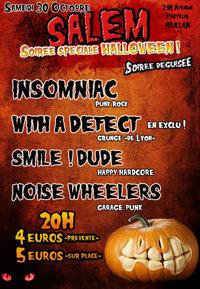 Insomniac + With A Defect + Smile! Dude + Noise Wheelers à Salem le 30 octobre 2010 à Le Haillan (33)