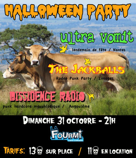 Ultra Vomit + The Jackballs + Dissidence Radio à la Fourmi le 31 octobre 2010 à Limoges (87)