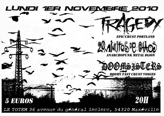 Tragedy + 20 Minutes de Chaos + Doomsisters au Totem le 01 novembre 2010 à Maxéville (54)
