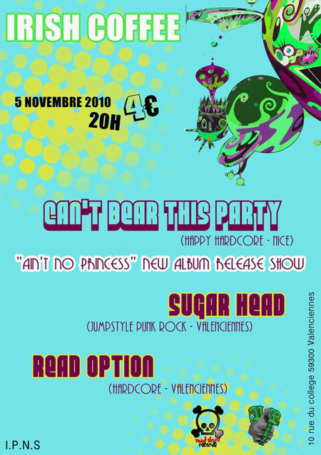Can't Bear This Party + Sugar Head + ReadOption à l'Irish Coffee le 05 novembre 2010 à Valenciennes (59)