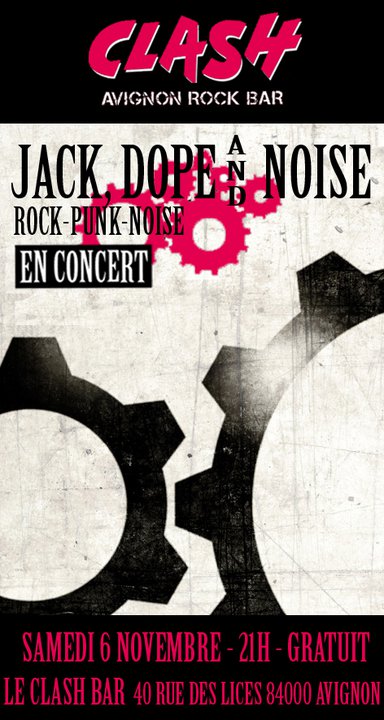 Jack, Dope and Noise au Clash Bar le 06 novembre 2010 à Avignon (84)