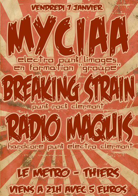 Myciaa + Breaking Strain + Radio Maquis au Métro le 07 janvier 2011 à Thiers (63)