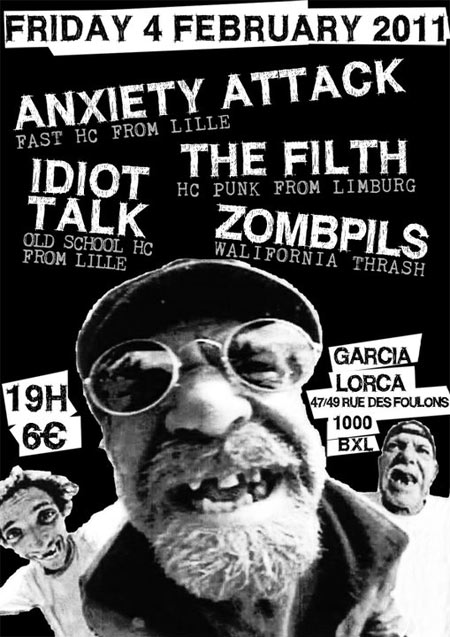Anxiety Attack+The Filth+Idiot Talk+Zombpils au Garcia Lorca le 04 février 2011 à Bruxelles (BE)