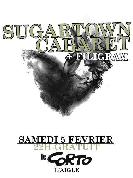 Sugartown Cabaret + Filigram le 05 février 2011 à L'Aigle (61)
