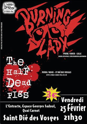 Burning Lady + The Half Dead Pigs à l'Entracte le 25 février 2011 à Saint-Dié-des-Vosges (88)