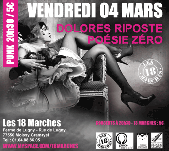 Dolores Riposte + Poésie Zero aux 18 Marches le 04 mars 2011 à Moissy-Cramayel (77)