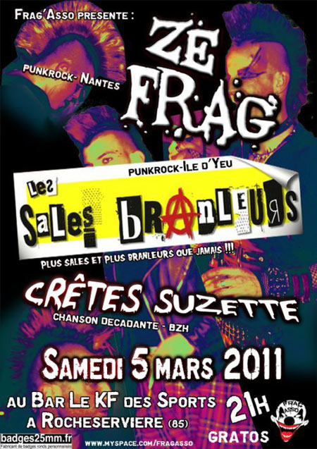 Ze Frag + Les Sales Branleurs + Crêtes Suzette au KF des Sports le 05 mars 2011 à Rocheservière (85)