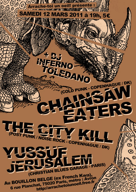 Chainsaw Eaters+The City Kill+Yussuf Jerusalem au Bouillon Belge le 12 mars 2011 à Paris (75)