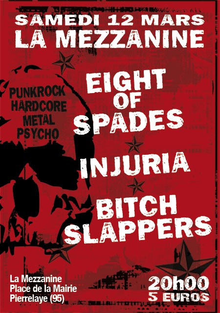 Eight of Spades + Injuria + Bitch Slappers à la Mezzanine le 12 mars 2011 à Pierrelaye (95)