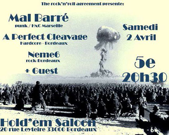 Mal Barré + A Perfect Cleavage + Neme6 au Hold'em Saloon le 02 avril 2011 à Bordeaux (33)