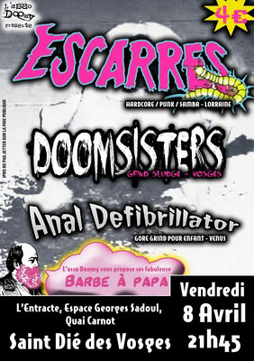 Escarres + Doomsisters + Anal Defibrillator à l'Entracte le 08 avril 2011 à Saint-Dié-des-Vosges (88)