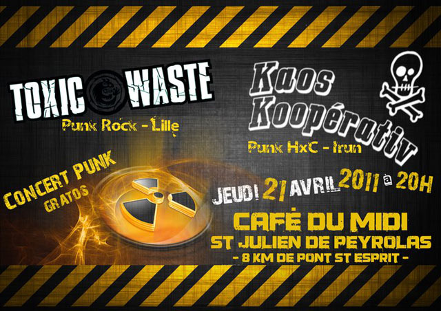 Toxic Waste + Kaos Koopérativ au Café du Midi le 21 avril 2011 à Saint-Julien-de-Peyrolas (30)