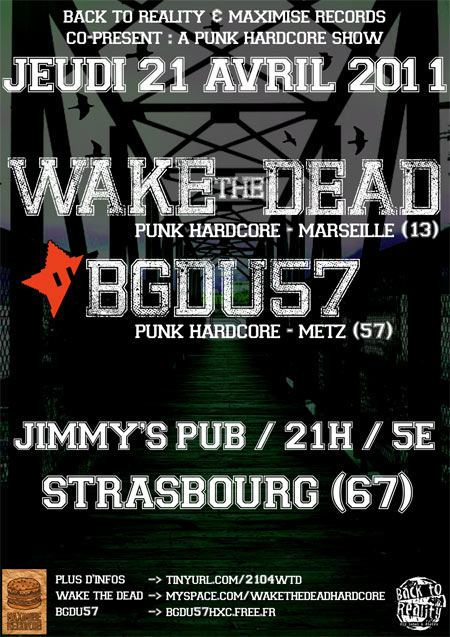 WAKE THE DEAD + BGdu57 au Jimmy's Pub le 21 avril 2011 à Strasbourg (67)