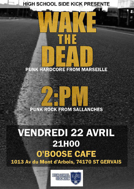 Wake The Dead + 2 : PM au Oboose le 22 avril 2011 à Saint-Gervais-les-Bains (74)