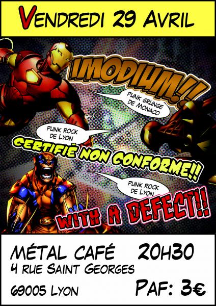 IMODIUM + With A Defect + Certifié Non Conforme au Metal Café le 29 avril 2011 à Lyon (69)