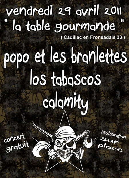 Popo & les Branlettes+Los Tabascos+Calamity à la Table Gourmande le 29 avril 2011 à Cadillac-en-Fronsadais (33)