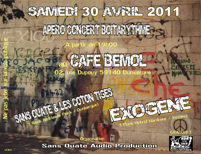 Sans Ouate & les Coton Tiges + Exogene au Bémol le 30 avril 2011 à Dunkerque (59)