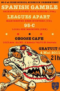 Spanish Gamble + Leagues Apart + 95-C à l'Oboose Café le 04 mai 2011 à Saint-Gervais-les-Bains (74)