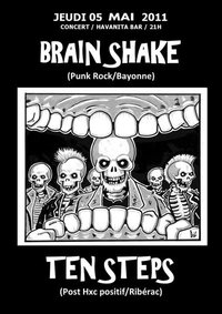 Brain Shake + Ten Steps au Havanita le 05 mai 2011 à Mont-de-Marsan (40)