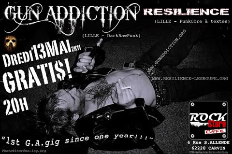 Gun Addiction + Resilience au Rock Store Café le 13 mai 2011 à Carvin (62)