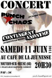 Punch Chaos + Contingent Anonyme au Café de la Jeunesse le 11 juin 2011 à Nouvion-sur-Meuse (08)