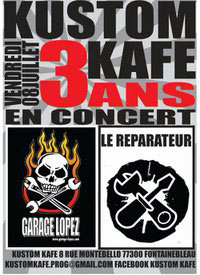 Garage Lopez + Le Réparateur au Kustom Kafé le 08 juillet 2011 à Fontainebleau (77)