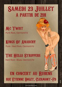 Mc Twist + Kings of Anarchy + The Hells Strippers au Rubens le 23 juillet 2011 à Clermont-Ferrand (63)