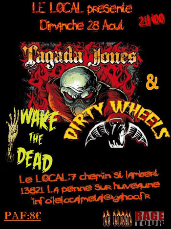 Tagada Jones + Dirty Wheels + Wake The Dead au Local le 28 août 2011 à La Penne-sur-Huveaune (13)