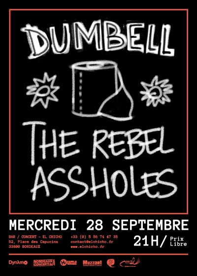 Dumbell + The Rebel Assholes + Intenable Ethique au El Chicho le 28 septembre 2011 à Bordeaux (33)
