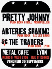 Pretty Johnny + Arteries Shaking + The Traders au Metal Café le 30 septembre 2011 à Lyon (69)