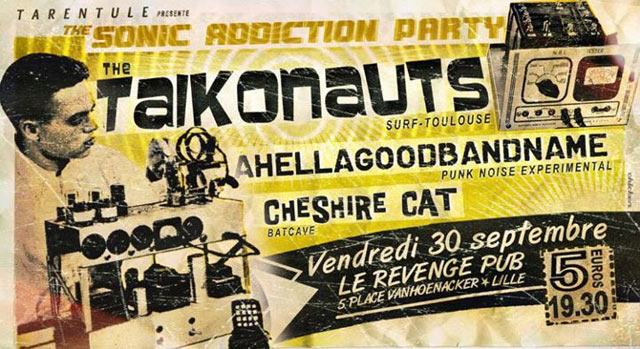 The Taikonauts + Ahellagoodbandname + Cheshire Cat @ Revenge Pub le 30 septembre 2011 à Lille (59)