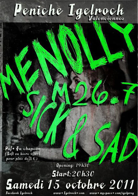 Menolly + Sick and Sad + M-26.7 à la Péniche Igelrock le 15 octobre 2011 à Valenciennes (59)