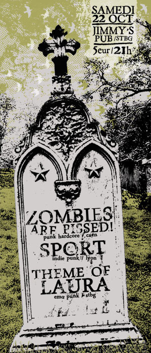 Zombies Are Pissed! + Sport + Theme Of Laura au Jimmy's Pub le 22 octobre 2011 à Strasbourg (67)