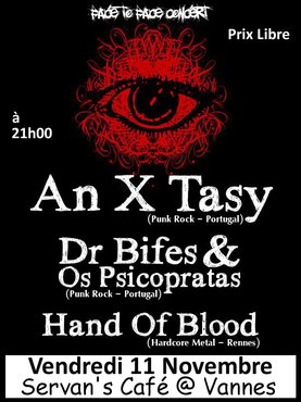 An X Tasy + Dr. Bifes + Hand Of Blood au Servan's Café le 11 novembre 2011 à Vannes (56)