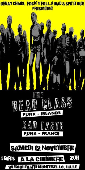 The Dead Class + Bad Taste à la Chimère le 12 novembre 2011 à Lille (59)