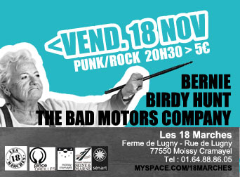 Bernie + Birdy Hunt + The Bad Motors Company aux 18 Marches le 18 novembre 2011 à Moissy-Cramayel (77)