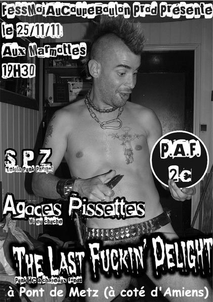 SPZ + Agaces Pissettes + The Last Fuckin' Delight aux Marmottes le 25 novembre 2011 à Pont-de-Metz (80)