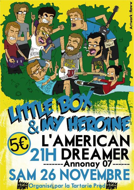 Little Box + My Heroine à l'American Dreamer le 26 novembre 2011 à Annonay (07)