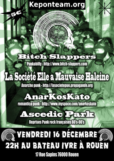 Bitch Slappers + La Société elle a Mauvaise Haleine +... le 16 décembre 2011 à Rouen (76)