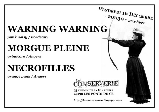 Warning Warning + Morgue Pleine + Necrofilles à la Conserverie le 16 décembre 2011 à Les Ponts-de-Cé (49)