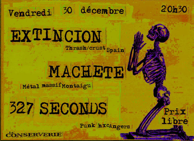 Extincion + Machete + 327seconds le 30 décembre 2011 à Les Ponts-de-Cé (49)