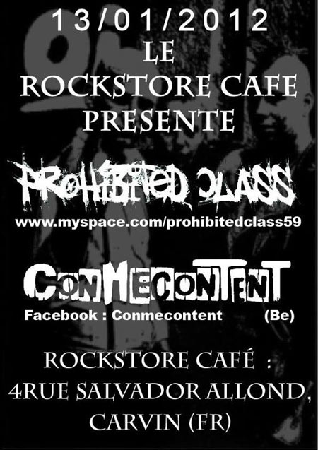 Prohibited Class + Conmecontent + Den Stygge au Rock Store Café le 13 janvier 2012 à Carvin (62)