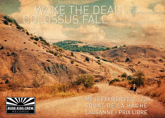 Wake The Dead + Colossus Fall au Squat de la Hache le 15 février 2012 à Lausanne (CH)