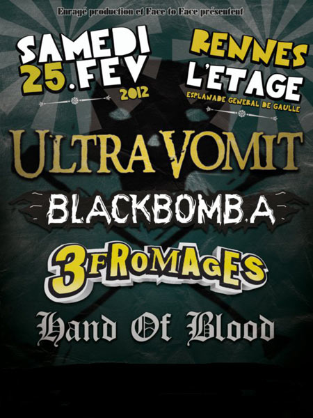 ULTRA VOMIT + Black Bomb A + 3 Fromages + Hand of Blood le 25 février 2012 à Rennes (35)