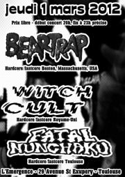 Bear Trap + Witch Cult + Fatal Nunchaku à l'Emergence le 01 mars 2012 à Toulouse (31)