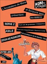 Série Z + Asile + Derxan and Mushrooms à l'Arcobaleno le 02 mars 2012 à Mons (BE)