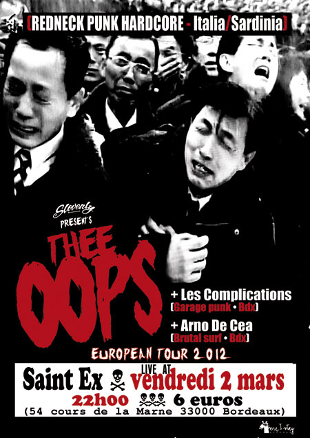 Thee Oops + Les Complications + Arno De Cea au Saint-Ex le 02 mars 2012 à Bordeaux (33)