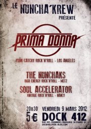 Prima Donna + The Nunchaks + Soul Accelerator au Dock 412 le 09 mars 2012 à Marange-Silvange (57)