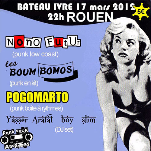 Nono Futur + Les Boum Bomos + Pogomarto au Bateau Ivre le 17 mars 2012 à Rouen (76)
