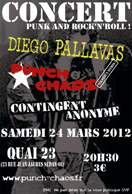 Diego Pallavas + Punch Chaos + Contingent Anonyme au Quai 23 le 24 mars 2012 à Sedan (08)